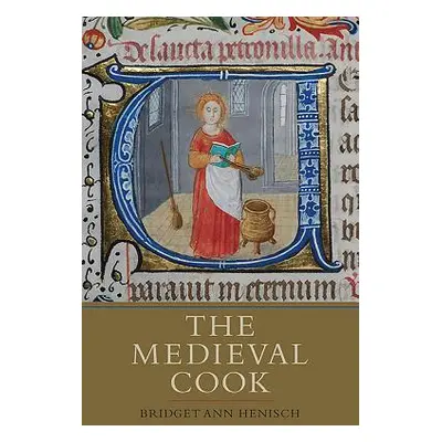 "Medieval Cook" - "" ("Henisch Bridget Ann")