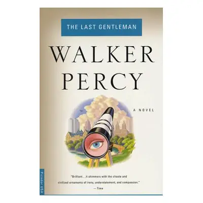 "The Last Gentleman" - "" ("Percy Walker")