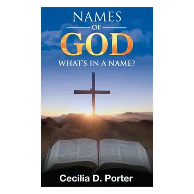 "What's in a Name? Names of God!" - "" ("Porter Cecilia D.")