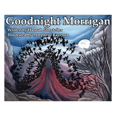 "Goodnight Morrigan" - "" ("Storyteller Hannah")