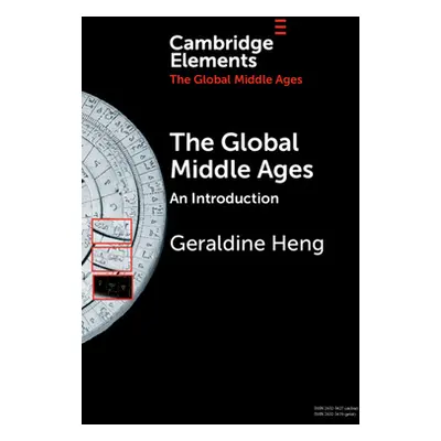 "The Global Middle Ages" - "" ("Heng Geraldine")