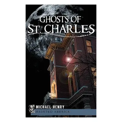 "Ghosts of St. Charles" - "" ("Henry Michael")