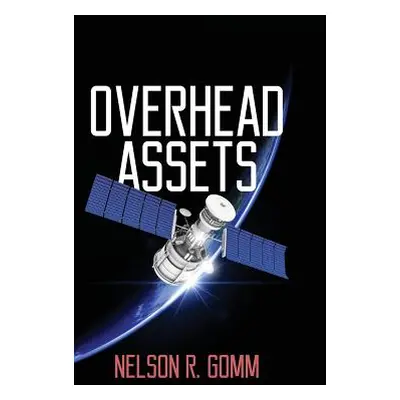 "Overhead Assets" - "" ("Gomm Nelson R.")