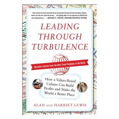 "Leading Through Turbulence: How a Values-Based Culture Can Build Profits and Make the World a B