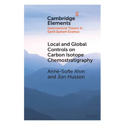 "Local and Global Controls on Carbon Isotope Chemostratigraphy" - "" ("Ahm Anne-Sofie")