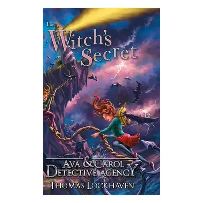 "Ava & Carol Detective Agency: The Witch's Secret" - "" ("Lockhaven Thomas")