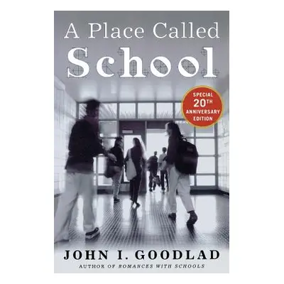 "A Place Called School" - "" ("Goodlad John")