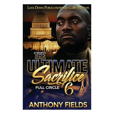 "The Ultimate Sacrifice 6" - "" ("Fields Anthony")