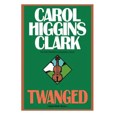 "Twanged" - "" ("Clark Carol Higgins")