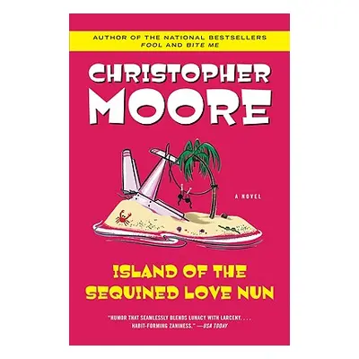 "Island of the Sequined Love Nun" - "" ("Moore Christopher")