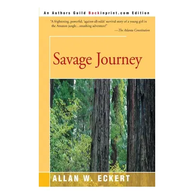 "Savage Journey" - "" ("Eckert Allan W.")