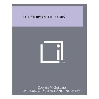 "The Story Of The U-505" - "" ("Gallery Daniel V.")