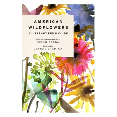 "American Wildflowers: A Literary Field Guide" - "" ("Barba Susan")