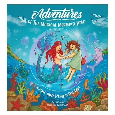 "Adventures of The Magical Mermaid Land" - "" ("Ang Sue")