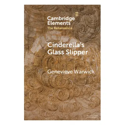 "Cinderella's Glass Slipper: Towards a Cultural History of Renaissance Materialities" - "" ("War