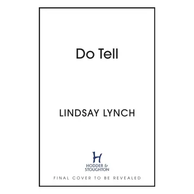 "Do Tell" - "" ("Lynch Lindsay")