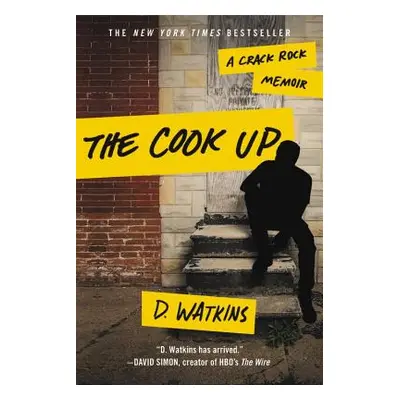 "The Cook Up: A Crack Rock Memoir" - "" ("Watkins D.")