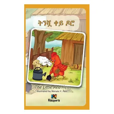 "T'Nishwa Kh'ey Doro - The little Red Hen - Amharic Children's Book" - "" ("Kiazpora")