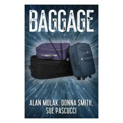 "Baggage" - "" ("Mulak Alan")