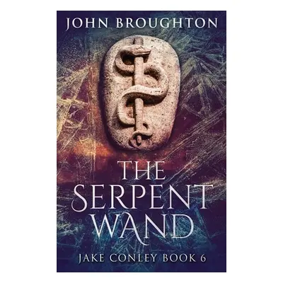 "The Serpent Wand: A Tale of Ley Lines, Earth Powers, Templars and Mythical Serpents" - "" ("Bro