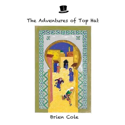 "The Adventures of Top Hat" - "" ("Cole Brien")