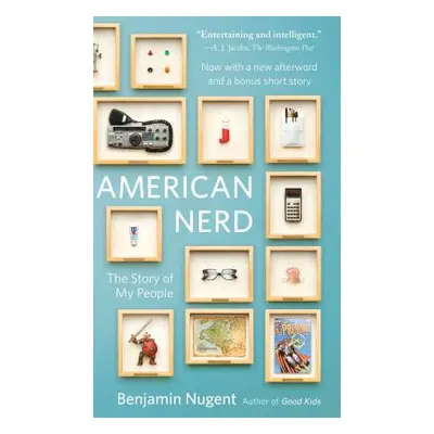 "American Nerd: The Story of My People" - "" ("Nugent Benjamin")