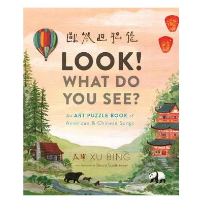 "Look! What Do You See?: An Art Puzzle Book of American and Chinese Songs" - "" ("Xu Bing")