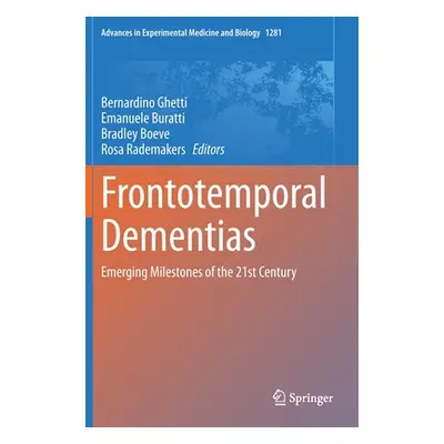 "Frontotemporal Dementias: Emerging Milestones of the 21st Century" - "" ("Ghetti Bernardino")