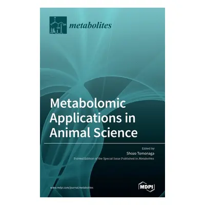 "Metabolomic Applications in Animal Science" - "" ("Tomonaga Shozo")