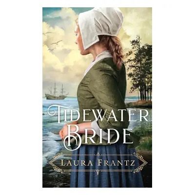 "Tidewater Bride" - "" ("Frantz Laura")