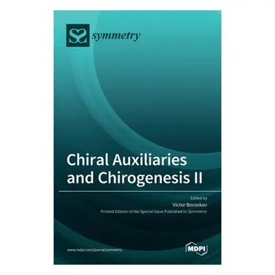 "Chiral Auxiliaries and Chirogenesis II" - "" ("Borovkov Victor")