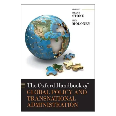 "The Oxford Handbook of Global Policy and Transnational Administration" - "" ("Stone Diane")