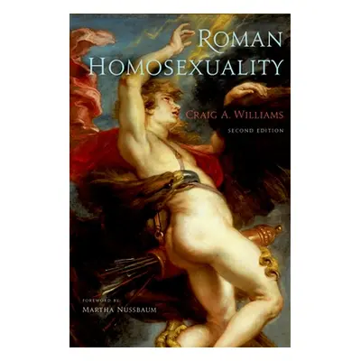 "Roman Homosexuality" - "" ("Williams Craig A.")