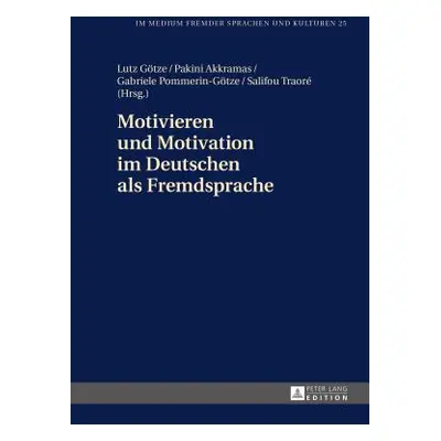 "Motivieren Und Motivation Im Deutschen ALS Fremdsprache" - "" ("Gtze Lutz")