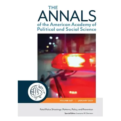 "The Annals of the American Academy of Political and Social Science: Fatal Police Shootings: Pat