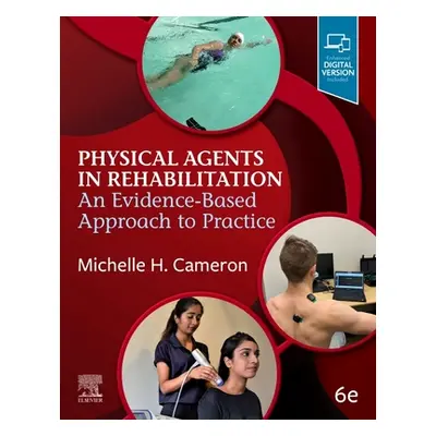 "Physical Agents in Rehabilitation: An Evidence-Based Approach to Practice" - "" ("Cameron Miche