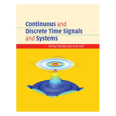 "Continuous and Discrete Time Signals and Systems" - "" ("Mandal Mrinal")