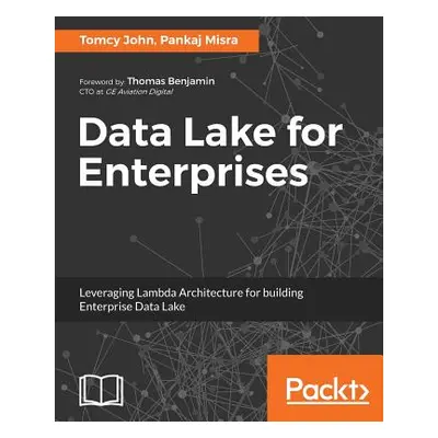 "Data Lake for Enterprises" - "" ("John Tomcy")