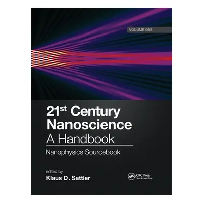 "21st Century Nanoscience - A Handbook: Nanophysics Sourcebook (Volume One)" - "" ("Sattler Klau