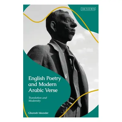 "English Poetry and Modern Arabic Verse: Translation and Modernity" - "" ("Iskander Ghareeb")