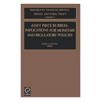 "Asset Price Bubbles: Implications for Monetary and Regulatory Policies" - "" ("Kaufman G. G.")