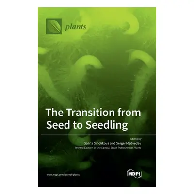 "The Transition from Seed to Seedling" - "" ("Smolikova Galina")