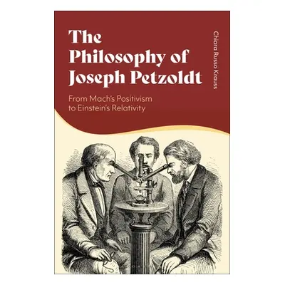 "The Philosophy of Joseph Petzoldt: From Mach's Positivism to Einstein's Relativity" - "" ("Krau