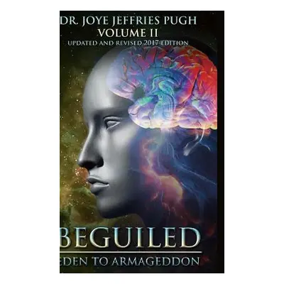 "Beguiled: Eden to Armageddon Volume 2" - "" ("Jeffries Pugh Joye")