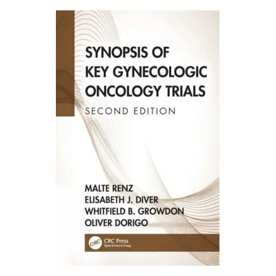 "Synopsis of Key Gynecologic Oncology Trials" - "" ("Renz Malte")