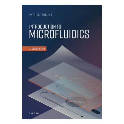 "Introduction to Microfluidics: Second Edition" - "" ("Tabeling Patrick")