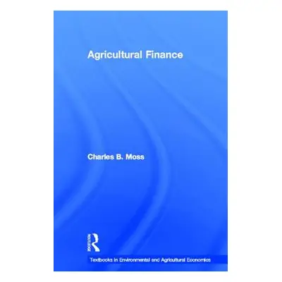 "Agricultural Finance" - "" ("Moss Charles")