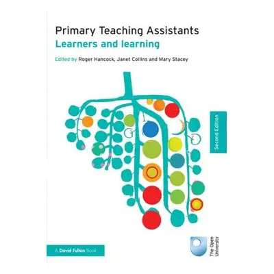 "Primary Teaching Assistants: Learners and Learning" - "" ("Hancock Roger")