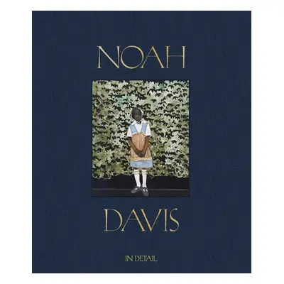 "Noah Davis: In Detail" - "" ("Davis Noah")