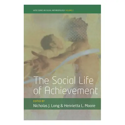 "The Social Life of Achievement" - "" ("Long Nicholas J.")